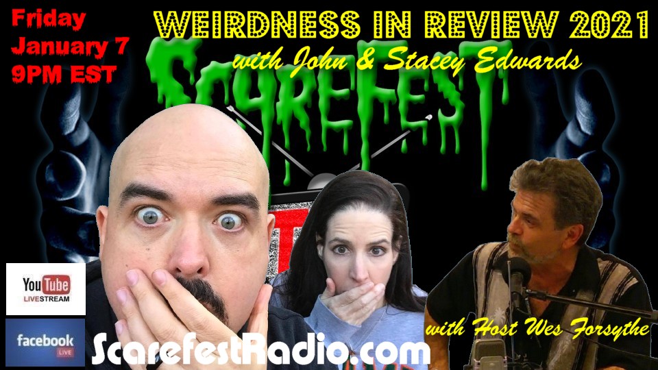John & Stacey Edwards Weirdness in Review SF 2021 E40
