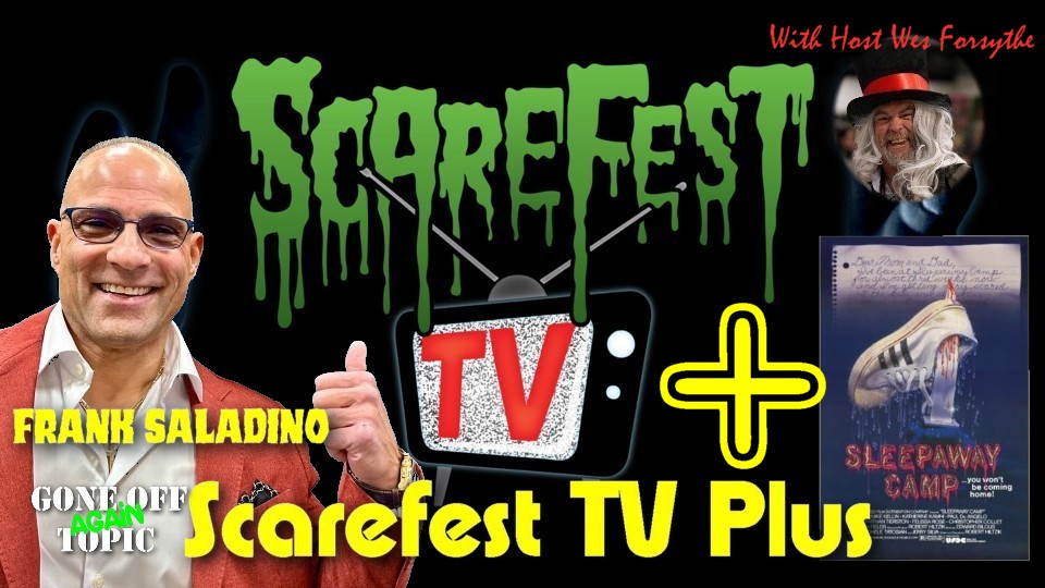 Sleepaway Camp’s Frank Saladino on Scarefest TV PLUS S1 E1